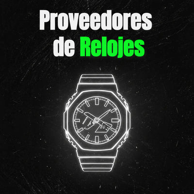 PROVEEDOR RELOJES + GUÍA DE REVENTA